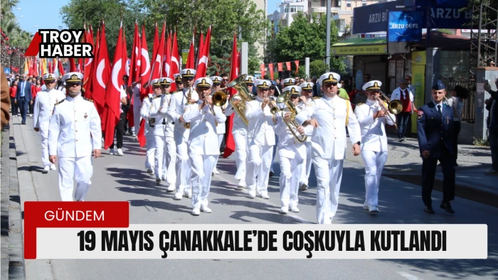 19 Mayıs Çanakkale’de coşkuyla kutlandı