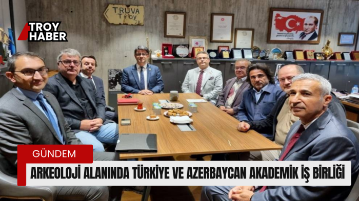 Arkeoloji alanında Türkiye ve Azerbaycan akademik iş birliği