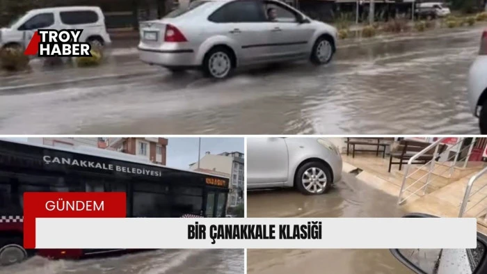 Çanakkale’de kanalizasyonlar taştı sokaklar göle döndü