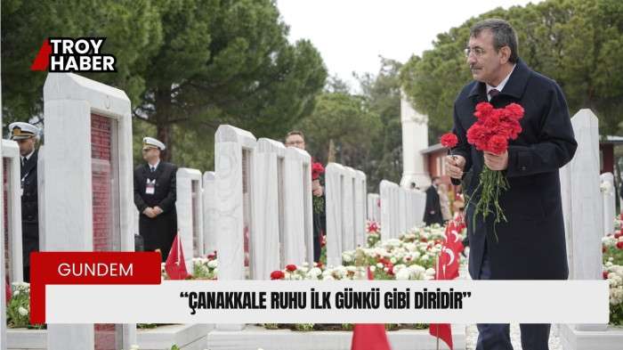 Cumhurbaşkanı Yardımcısı Yılmaz:"Çanakkale ruhu ilk gün gibi diridir"