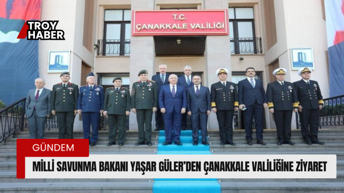 Milli Savunma Bakanı Yaşar Güler’den Çanakkale Valiliğine ziyaret