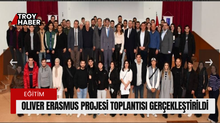 OLIVER Erasmus Projesi Toplantısı gerçekleştirildi