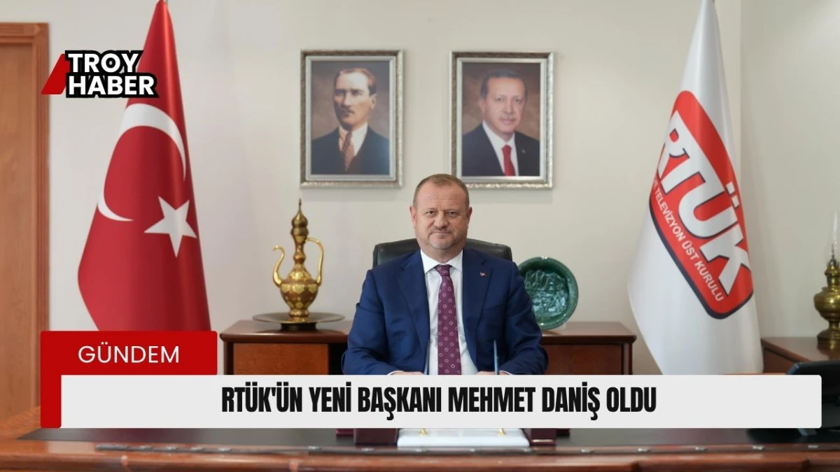 RTÜK'ün yeni başkanı Mehmet Daniş oldu
